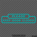 Business Decal: "Please Keep Door Closed" Vinyl Decal