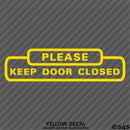 Business Decal: "Please Keep Door Closed" Vinyl Decal