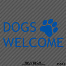Business Decal: Dogs Welcome Vinyl Decal Version 1 - S4S Designs
