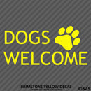 Business Decal: Dogs Welcome Vinyl Decal Version 1 - S4S Designs