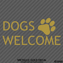 Business Decal: Dogs Welcome Vinyl Decal Version 1 - S4S Designs