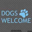 Business Decal: Dogs Welcome Vinyl Decal Version 1 - S4S Designs