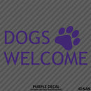 Business Decal: Dogs Welcome Vinyl Decal Version 1 - S4S Designs
