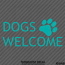 Business Decal: Dogs Welcome Vinyl Decal Version 1 - S4S Designs