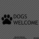 Business Decal: Dogs Welcome Vinyl Decal Version 2 - S4S Designs
