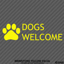 Business Decal: Dogs Welcome Vinyl Decal Version 2 - S4S Designs