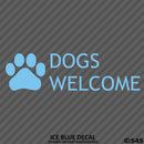 Business Decal: Dogs Welcome Vinyl Decal Version 2 - S4S Designs