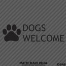Business Decal: Dogs Welcome Vinyl Decal Version 2 - S4S Designs