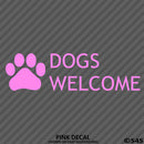 Business Decal: Dogs Welcome Vinyl Decal Version 2 - S4S Designs
