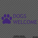 Business Decal: Dogs Welcome Vinyl Decal Version 2 - S4S Designs