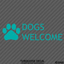 Business Decal: Dogs Welcome Vinyl Decal Version 2 - S4S Designs