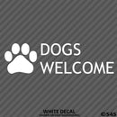 Business Decal: Dogs Welcome Vinyl Decal Version 2 - S4S Designs