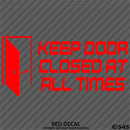 Business Decal: "Keep Door Closed At All Times" Vinyl Decal - S4S Designs