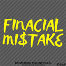 Financial Mistake JDM Style Automotive Vinyl Decal