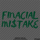 Financial Mistake JDM Style Automotive Vinyl Decal