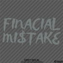 Financial Mistake JDM Style Automotive Vinyl Decal