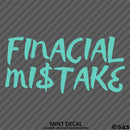 Financial Mistake JDM Style Automotive Vinyl Decal
