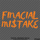 Financial Mistake JDM Style Automotive Vinyl Decal