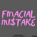 Financial Mistake JDM Style Automotive Vinyl Decal