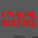 Financial Mistake JDM Style Automotive Vinyl Decal