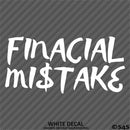 Financial Mistake JDM Style Automotive Vinyl Decal