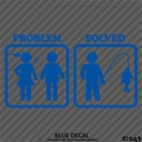 Problem - Problem Solved Funny Fishing Vinyl Decal