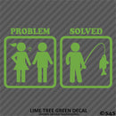 Problem - Problem Solved Funny Fishing Vinyl Decal