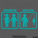 Problem - Problem Solved Funny Fishing Vinyl Decal