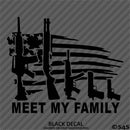 American Flag: Distressed Meet My Family Firearms Vinyl Decal