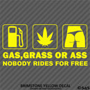Gas, Grass or Ass Funny Vinyl Decal