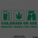 Gas, Grass or Ass Funny Vinyl Decal
