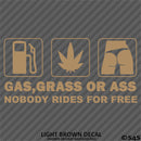 Gas, Grass or Ass Funny Vinyl Decal
