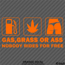Gas, Grass or Ass Funny Vinyl Decal