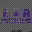 Gas, Grass or Ass Funny Vinyl Decal