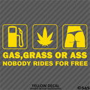 Gas, Grass or Ass Funny Vinyl Decal