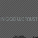 In God We Trust Religious Vinyl Decal