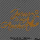 Jesus Is My Anchor Vinyl Decal