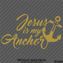 Jesus Is My Anchor Vinyl Decal