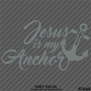 Jesus Is My Anchor Vinyl Decal