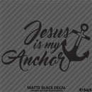 Jesus Is My Anchor Vinyl Decal