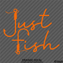 "Just Fish" Fishing Vinyl Decal