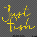 "Just Fish" Fishing Vinyl Decal