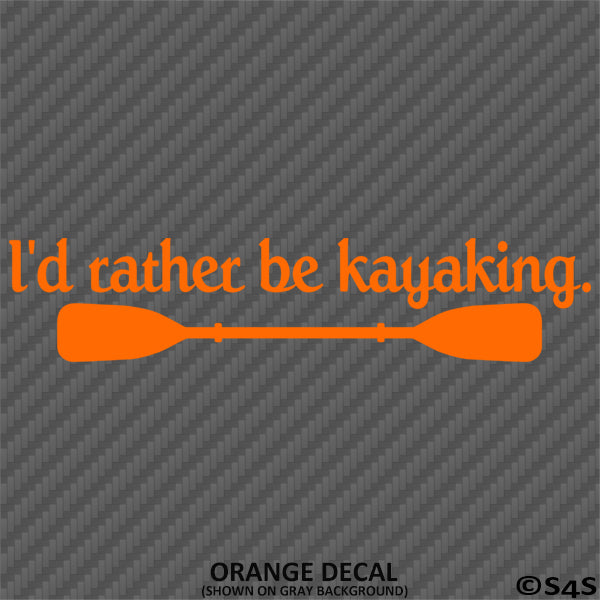 Kayak: I'd Rather Be Kayaking Vinyl Decal