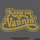 Keep On Vannin Vintage Style Vinyl Decal
