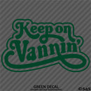 Keep On Vannin Vintage Style Vinyl Decal