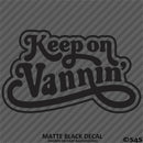 Keep On Vannin Vintage Style Vinyl Decal