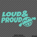 Loud And Proud Car Audio Vinyl Decal