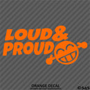 Loud And Proud Car Audio Vinyl Decal