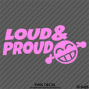Loud And Proud Car Audio Vinyl Decal