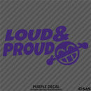 Loud And Proud Car Audio Vinyl Decal
